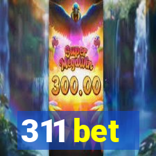 311 bet